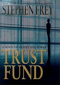 Trust Fund | Frey, Stephen | Signed First Edition Book