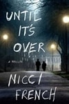 Until It's Over | French, Nicci | Double-Signed 1st Edition