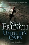 Until It's Over | French, Nicci | Double-Signed UK 1st Edition