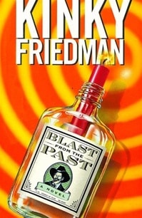 Blast From the Past | Friedman, Kinky | Signed First Edition Book