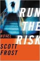 Run the Risk | Frost, Scott | Signed First Edition Book
