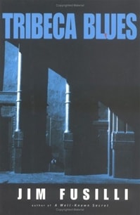 Tribeca Blues | Fusilli, Jim | Signed First Edition Book