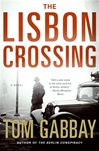 Lisbon Crossing | Gabbay, Tom | Signed First Edition Book