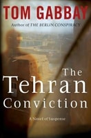 Tehran Conviction | Gabbay, Tom | Signed First Edition Book
