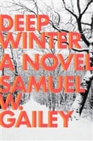 Deep Winter | Gailey, Samuel W. | Signed First Edition Book