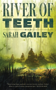 River of Teeth by Sarah Gailey | First Edition Trade Paper Book
