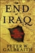 End of Iraq, The | Galbraith, Peter W. | First Edition Book