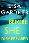 Gardner, Lisa | Before She Disappeared | Signed First Edition Book