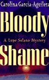Bloody Shame | Garcia-Aguilera, Carolina | First Edition Book