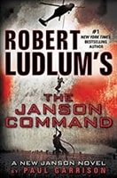 Robert Ludlum's Janson Command, The | Garrison, Paul (aka Scott, Justin) (as Ludlum, Robert) | Signed First Edition Book
