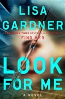 Look for Me | Gardner, Lisa | Signed First Edition Book
