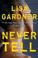 Never Tell by Lisa Gardner | Signed First Edition Book