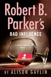 Gaylin, Alison | Robert B. Parker's Bad Influence | Signed First Edition Book