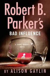 Gaylin, Alison | Robert B. Parker's Bad Influence | Signed First Edition Book