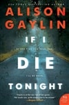 If I Die Tonight | Gaylin, Alison | Signed First Edition Book
