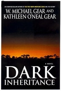 Dark Inheritance | Gear, W. Michael & Gear, Kathleen | Double-Signed 1st Edition