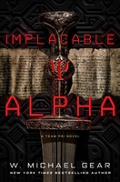 Gear, W. Michael  | Implacable Alpha | Signed First Edition Copy