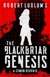 Gervais, Simon | Robert Ludlum's The Blackbriar Genesis | Signed First Edition Book