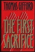 First Sacrifice, The | Gifford, Thomas | Signed First Edition Book