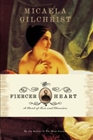 Fiercer Heart, The | Gilchrist, Micaela | Signed First Edition Book