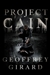 Project Cain | Girard, Geoffrey | Signed First Edition Book