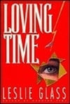 Loving Time | Glass, Leslie | Signed First Edition Book
