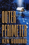 Outer Perimeter | Goddard, Ken | Signed First Edition Book