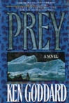 Prey | Goddard, Ken | Signed First Edition Book
