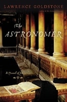 Astronomer, The | Goldstone, Lawrence | First Edition Book