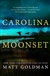 Goldman, Matt | Carolina Moonset | Signed First Edition Book