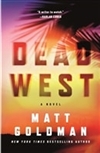 Goldman, Matt | Dead West | Signed First Edition Book