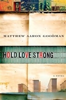 Hold Love Strong | Goodman, Matthew Aaron | First Edition Book