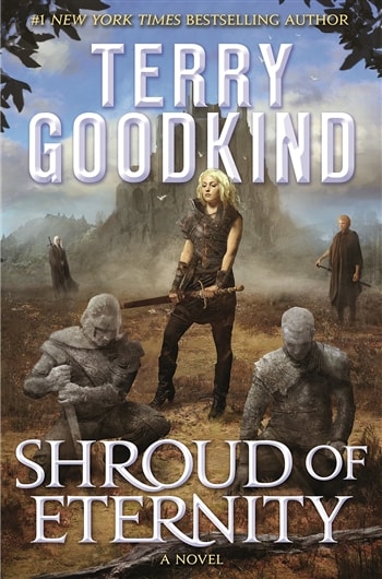 Shroud of Eternity by Terry Goodkind