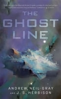 Ghost Line, The | Gray, Andrew Neil & Herbison, J.S. | First Edition Trade Paper Book