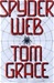 Spyder Web | Grace, Tom | Signed First Edition Book