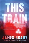 Grady, James | This Train | Signed First Edition Book