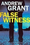 False Witness | Grant, Andrew | Signed First Edition Book