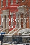 If I Forget You by Thomas Christopher Greene | Signed First Edition Book