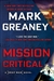 Mission Critical by Mark Greaney | Signed First Edition Book