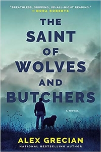 Saint of Wolves and Butchers, The | Grecian, Alex | Signed First Trade Paper Edition Book