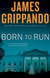 Born to Run | Grippando, James | Signed First Edition Book