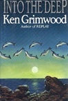 Into the Deep | Grimwood, Ken | Signed First Edition Book