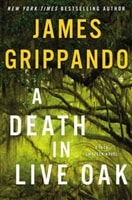 Death in Live Oak, A | Grippando, James | Signed First Edition Book