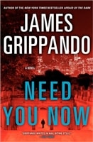 Need You Now | Grippando, James | Signed First Edition Book
