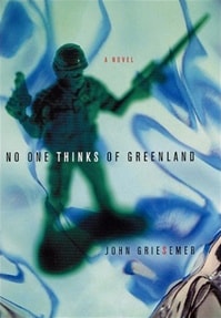 No One Thinks of Greenland | Griesemer, John | First Edition Book