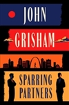 Grisham, John | Sparring Partners | Signed Limited Edition Book