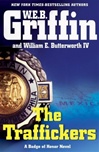 Traffickers, The | Griffin, W.E.B. & Butterworth, William | Double-Signed 1st Edition