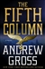 Gross, Andrew | Fifth Column, The | Signed First Edition Copy