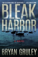 Bleak Harbor by Bryan Gruley