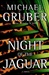 Night of the Jaguar | Gruber, Michael | Signed First Edition Book